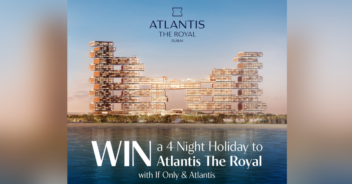 If Only unveils campaign in partnership with Atlantis the Royal